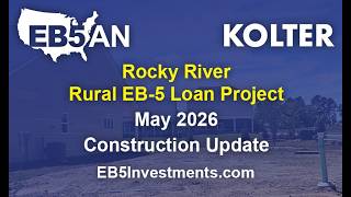 Rocky River (Loan) Rural EB-5 Project: May 2026 Construction Update