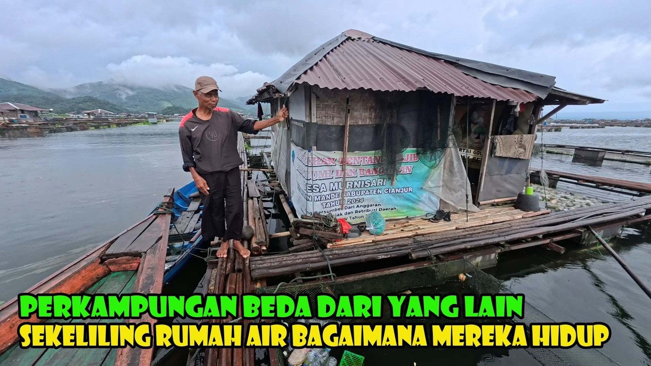 Beda Dari Yang Lain..Sambangi Kampung Terapung. Suka Duka Menjadi Petani Ikan.