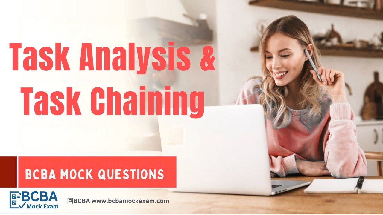 Task Analysis and Task Chaining: Forward, Backward, and Total Task ...