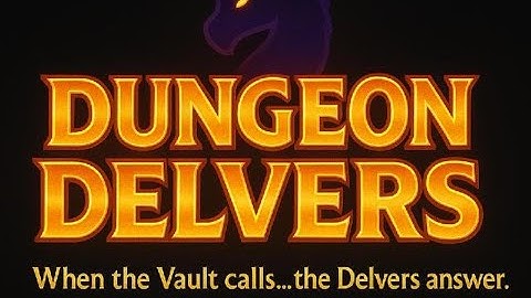 “When Darkness Falls (Dungeon Delvers!)”