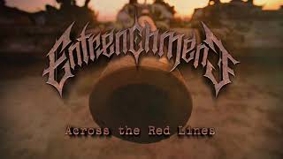 ENTRENCHMENT - Across the Red Lines