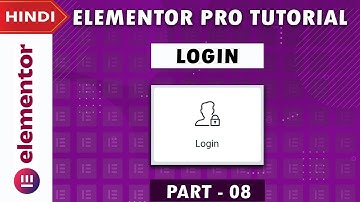 [Login] Elementor PRO Tutorial in Hindi | Part 8