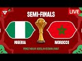 NIGERIA Vs MOROCCO CAF Africa Cup Of Nations 2025 SF Preview Predictions Live TV Streaming Info NIGERIA Vs MOROCCO CAF Africa Cup Of Nations 2025 SF Preview Predictions Live TV Streaming Info
