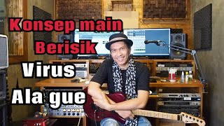 Ngulik lagu Virus | Tutorial #6 ala gue