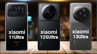 Mi 11 Ultra Vs Xiaomi 12S Ultra Vs Xiaomi 13 Ultra @theprtech