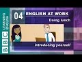 Introduce yourself and make some friends - 04 - English at Work