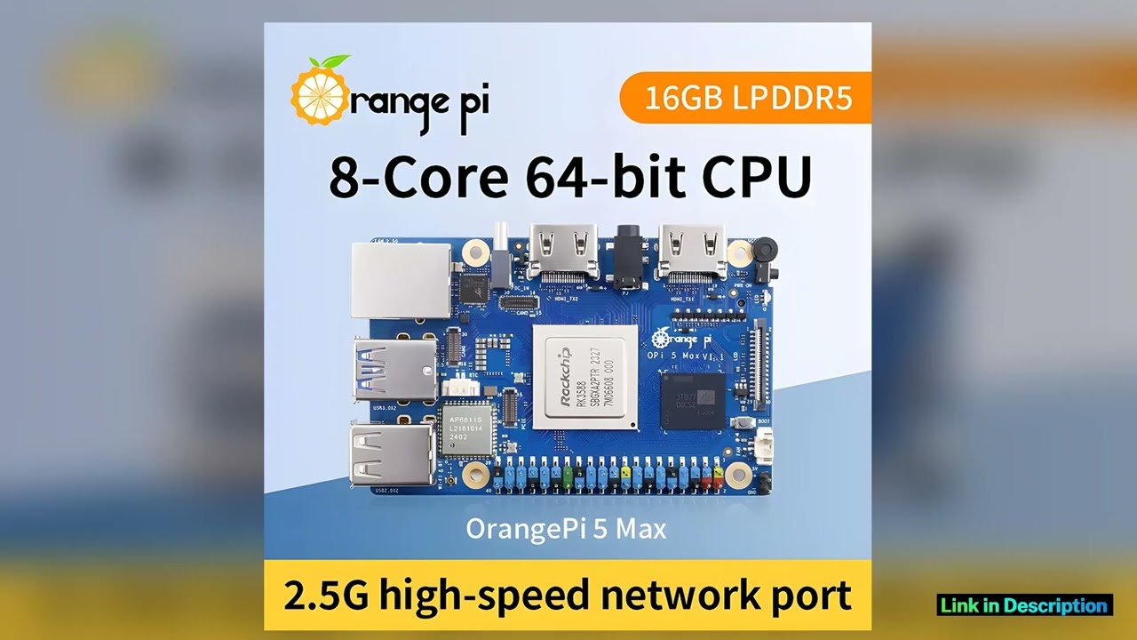 Orange Pi 5 Max 4816GB RAM LPDDR5 Rockchip RK3588 Development Board M2 PCIE 25G LAN WiFiBT