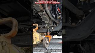 How To Remove Stubborn Commercial Vehicle Leaf Spring Bolts