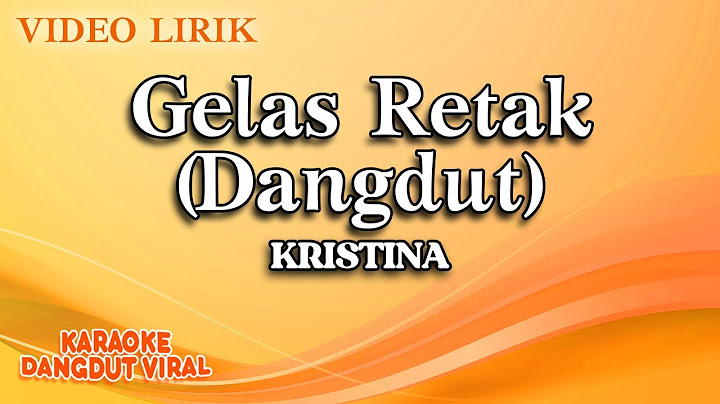 Kristina - Gelas Retak Dangdut (Official Video Lirik)
