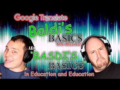BALDI'S BASICS: Google Translated (aka \