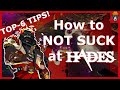 How to NOT SUCK at Hades | Top 6 Tips