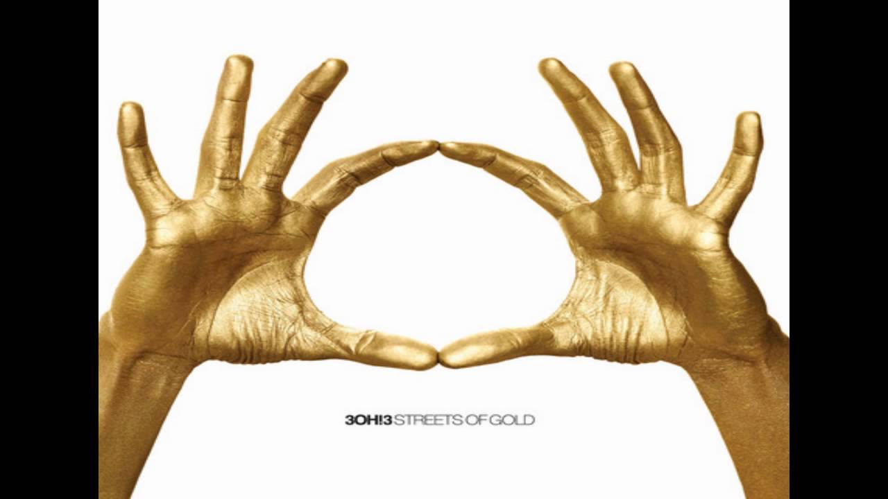 3OH!3 Streets Of Gold YouTube 3OH!3 Streets Of Gold YouTube