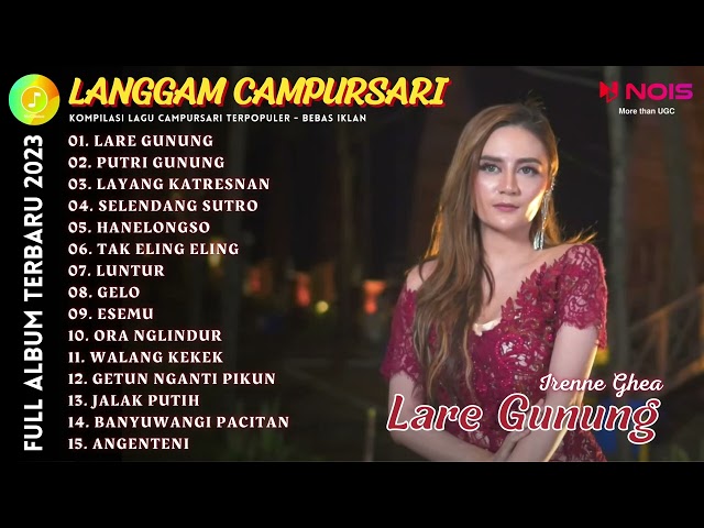 IRENNE GHEA ''LARE GUNUNG'' | PLAYLIST LANGGAM CAMPURSARI FULL ALBUM COVER KRATON DIGITAL 2023 class=