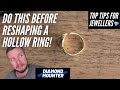 Good Advice for Reshaping Hollow Rings