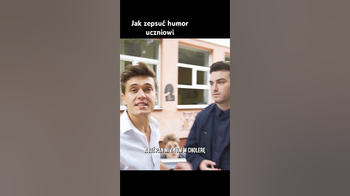 Jak zepsuć humor uczniowi