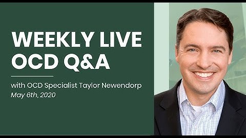 Weekly Live OCD Q&A with Taylor Newendorp
