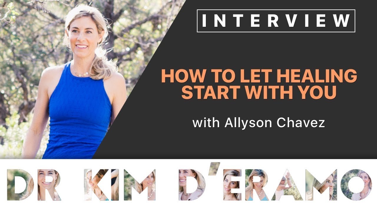 How to Let Healing Start with You with Allyson Chavez - YouTube