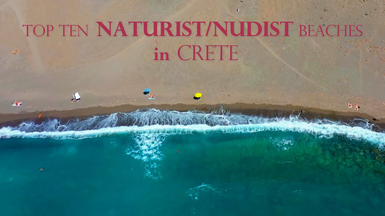 Greece Crete Ten most popular Naturist/Nudist beaches in Crete Travel Guide 4K