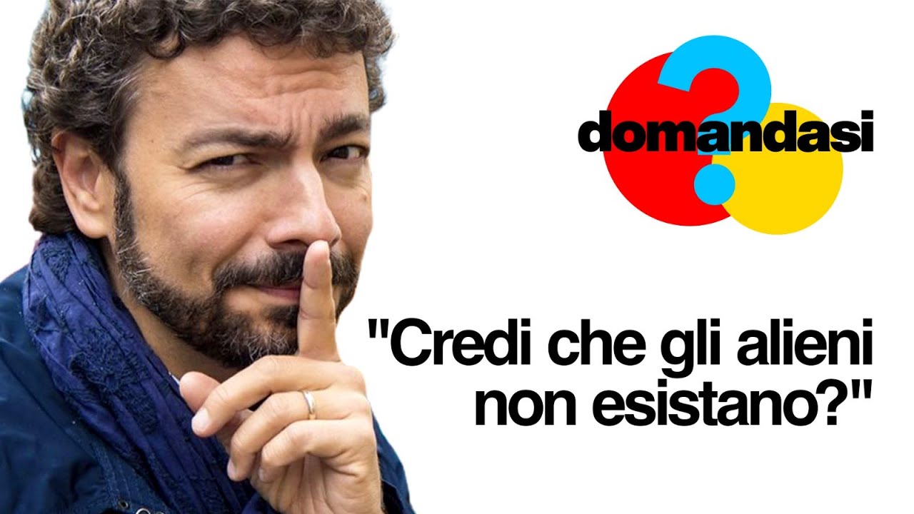 "Credi che gli alieni non esistano?"