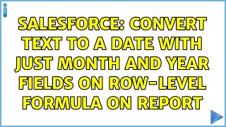 Salesforce: Convert text to a Date with just Month and Year fields on row-level formula on report