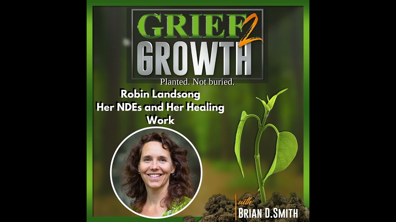Robin Landsong- Her NDEs and Her Life's Work as a Healer- Ep. 76