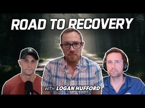The Long Hard Road to Recovery (with Logan Hufford)