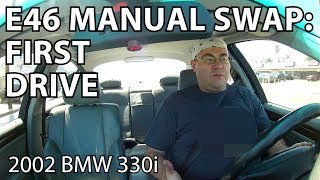 BMW E46 Manual Swap Project: First Drive!!