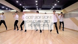 GOT7 STOP STOP IT DANCE PRACTICE {HD MIRRORED}