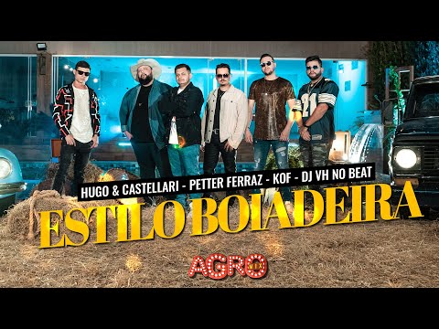 ESTILO BOIADEIRA - Hugo & Castellari, Petter Ferraz, Kof, DJ VH no Beat (AgroMix)