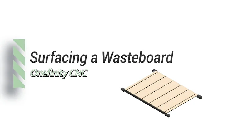 Flattening A Wasteboard On the Onefinity CNC