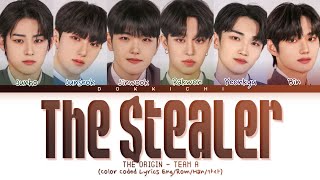 [THE ORIGIN] TEAM A The Stealer (Original by: THE BOYZ) Lyrics (Color Coded Lyrics)