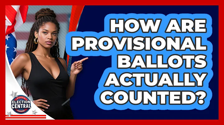 How Are Provisional Ballots Actually Counted? - Election Central Channel