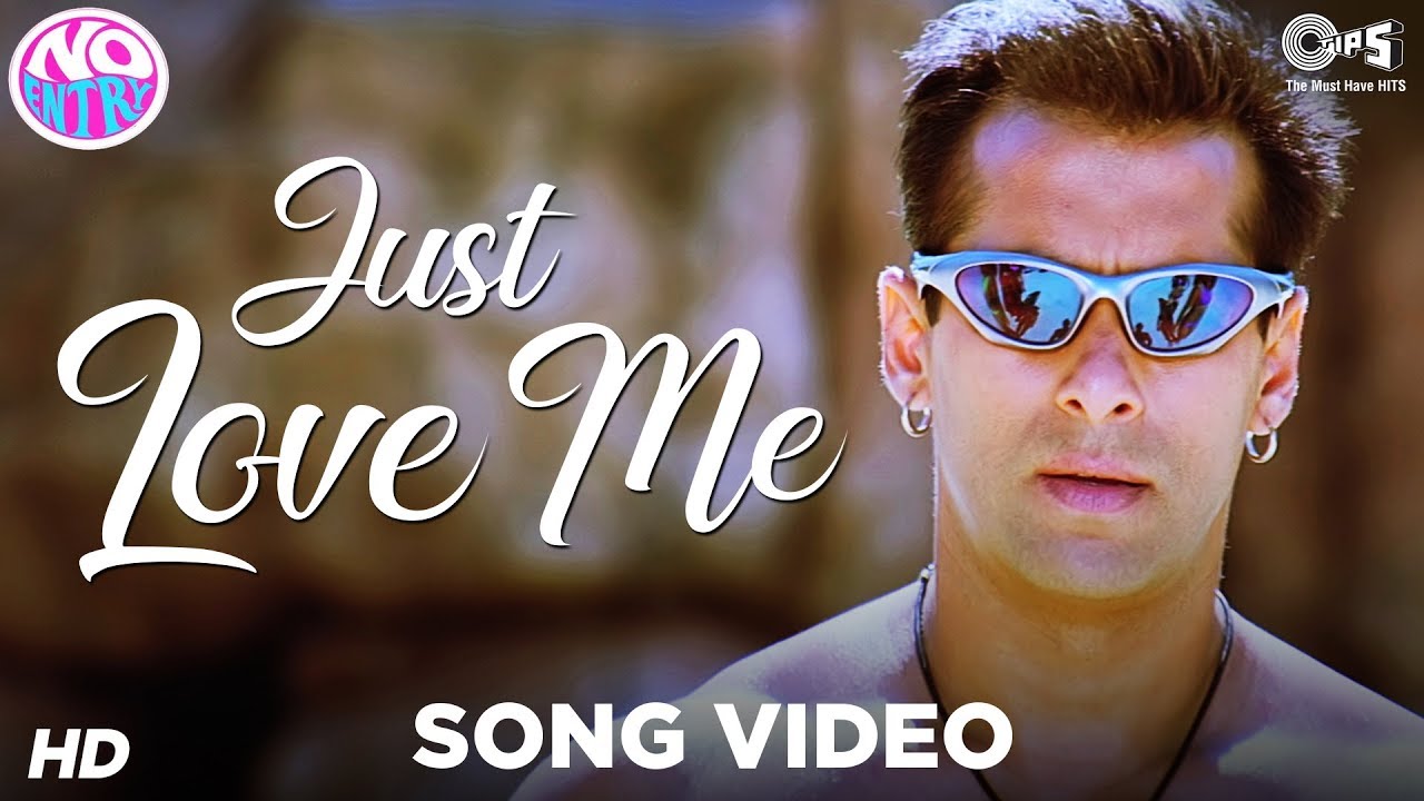  Just Love Me  Main Akela Video Song No Entry Salman 