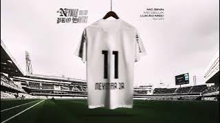 O NEYMAR VOLTOU PRO SANTOS - MC BINN, MC DELUX, LUKÃO MEC (DJ VH)