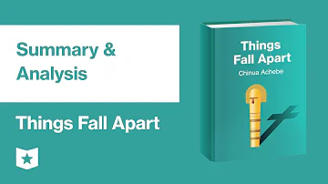 Things Fall Apart by Chinua Achebe | Summary & Analysis