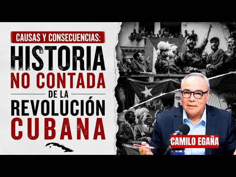 LA HISTORIA NO CONTADA QUE HAY DETRÁS DE LA REVOLUCIÓN CUBANA: Causas y Consecuencias