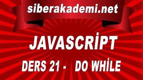 Javascript Dersleri 21 - Do While
