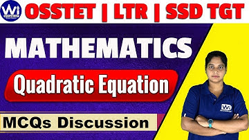 MATHEMATICS | Quadratic Equation | PART-2 | OSSTET/LTR/ SSD TGT (PCM) #ssd #ltr #rht