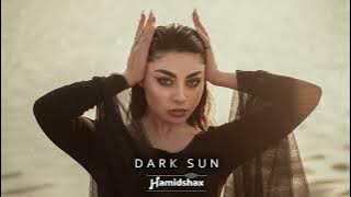 Hamidshax - Dark Sun (Original Mix)
