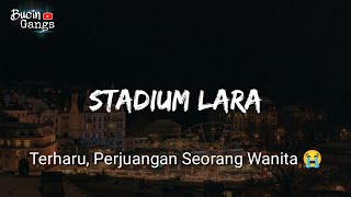 Stadium Lara || Percakapan Telepon Sedih