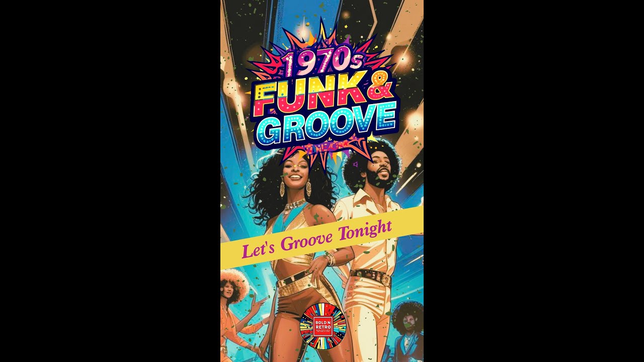 (1970s FUNK & GROOVE) 🎸 "Let's Groove Tonight"