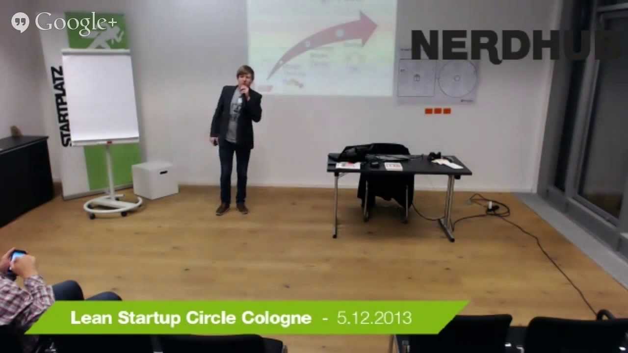 Lean Startup Circle Cologne - Designing for the Business Modell Canvas