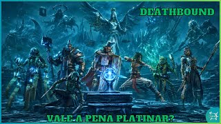 DEATHBOUND: Vale Platinar? | Minha Experiência com a Platina