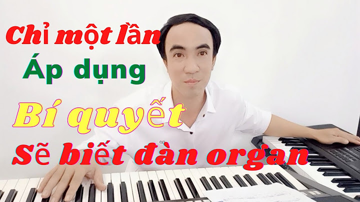 Dowload hướng dẫn dạy và học đàn organ tập 2 năm 2024