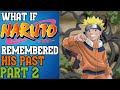 What if Naruto Remembered his Past part 2