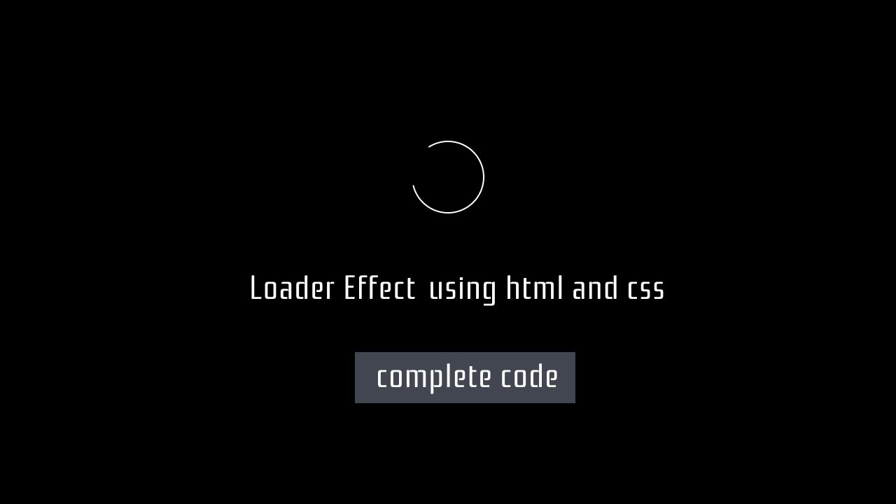 Loader effect with HTML, CSS || Complete code - YouTube