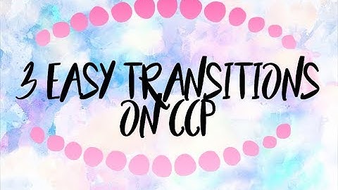 3 Easy Transitions on CCP 🔥🔥