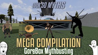 GoreBox Mythbusting MEGA COMPILATION (1-10)