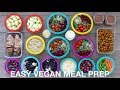 EASY VEGAN MEAL PREP | 12 Healthy Meals + Snacks