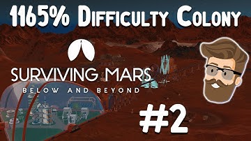 Possible Outpost (1165% Difficulty Colony Part 2) - Surviving Mars Below & Beyond Gameplay